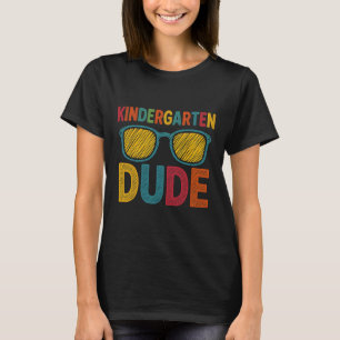 Kindergarten Dude Funny First Day Back To School S T-Shirt
