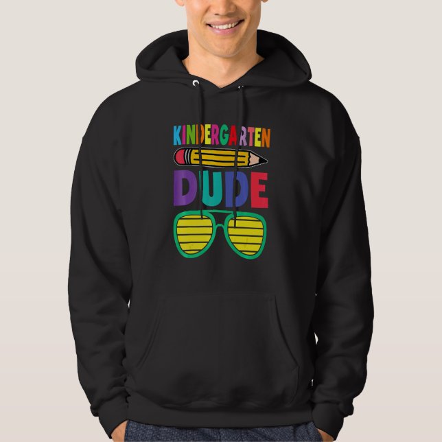 Kindergarten Dude Happy First Day Back To School S Hoodie (Front)