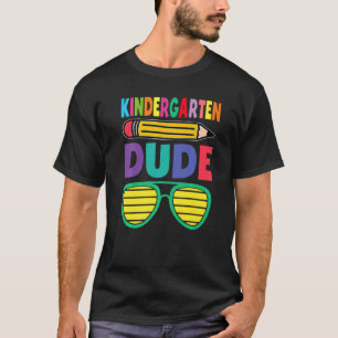 Kindergarten Dude Happy First Day Back To School S T-Shirt