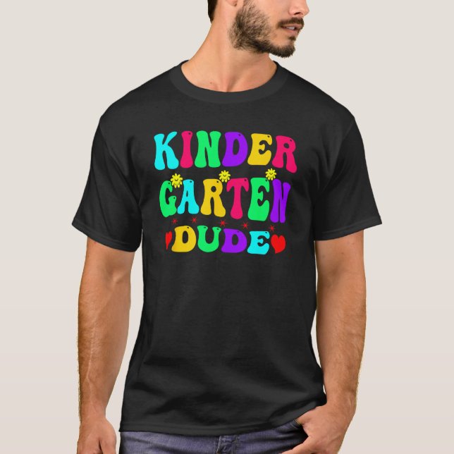 Kindergarten Dude Kinder Team Crew Happy First Day T-Shirt (Front)