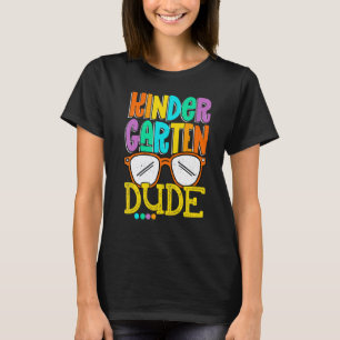 Kindergarten Dude Teacher Student Back To School T-Shirt
