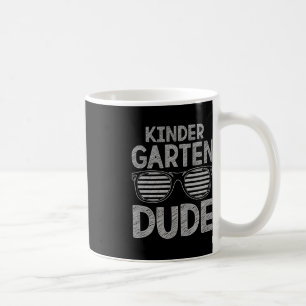 Kindergarten Dude Teachers Students First Day Back Coffee Mug