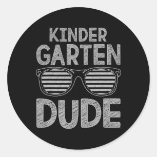 Kindergarten Dude Teachers Students First Day Byck Classic Round Sticker