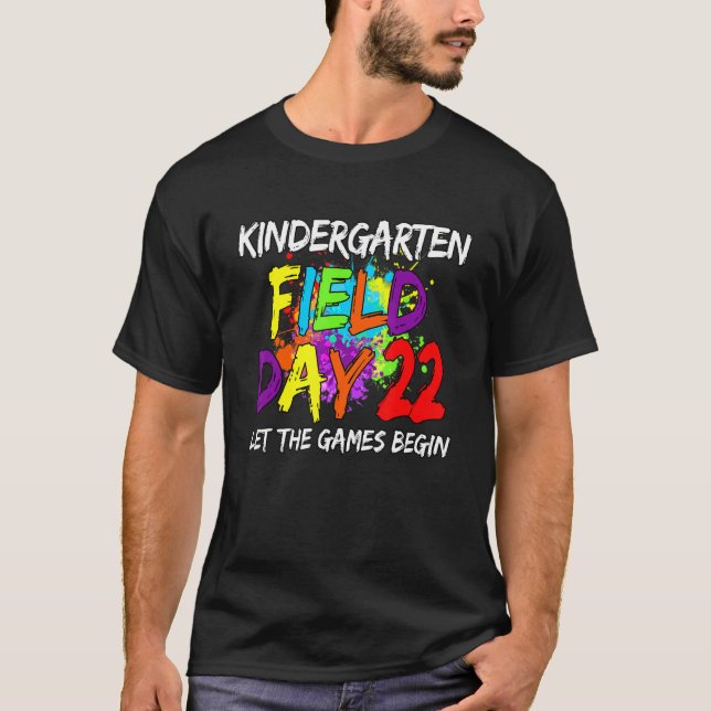 Kindergarten Field Day 2022 Let The Games Begin Ki T-Shirt (Front)