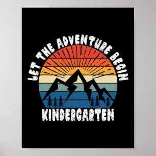 Kindergarten Grade 1st Day Of School Let The Adven Poster