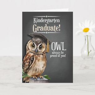 Kindergarten Graduate OWL Always Be Proud of You Card