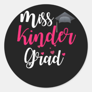 Kindergarten Graduation for Girl Miss Kinder Grad Classic Round Sticker