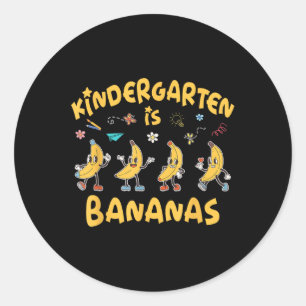 Kindergarten Is Bananas Funny Teacher Students 1st Classic Round Sticker