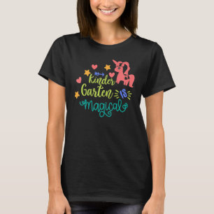 Kindergarten Is Magical Back To School For Kids T-Shirt
