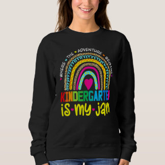 Kindergarten Is My Jam Back To School Rainbow Tea Sweatshirt