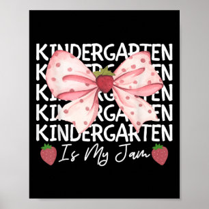 Kindergarten Is My Jam Strawberry Back To School G Poster