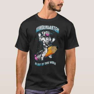 Kindergarten Is Out Of This World Astronaut Back T T-Shirt