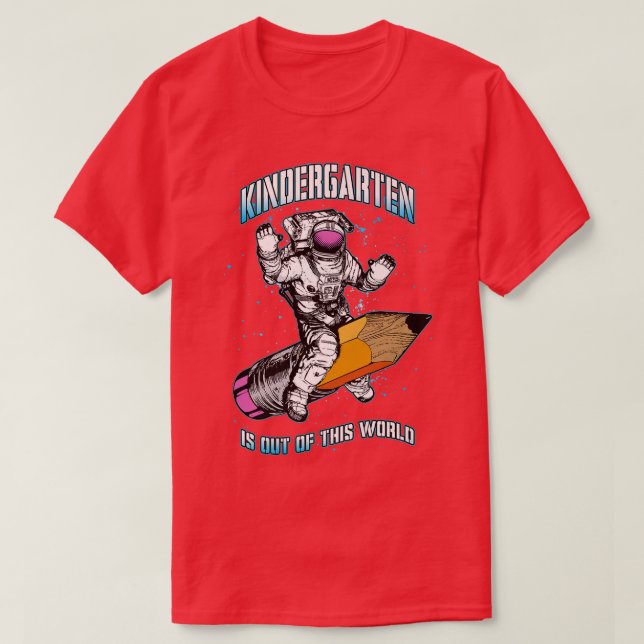 Kindergarten Is Out Of This World Astronaut Back T T-Shirt (Design Front)