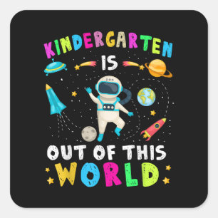 Kindergarten Is Out Of This World Back to School Square Sticker