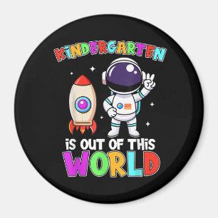 Kindergarten Is Out Of This World Outfit Teacher M Magnet