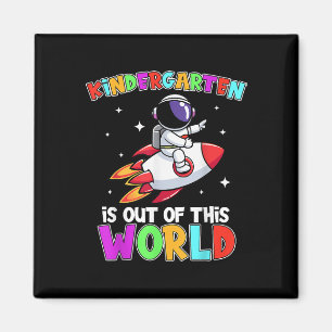 Kindergarten Is Out Of This World Outfit Teacher Magnet