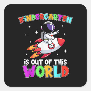 Kindergarten Is Out Of This World Outfit Teacher Square Sticker