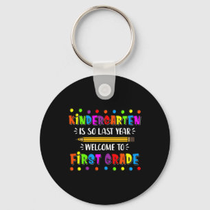 Kindergarten Is So Last Year  Key Ring