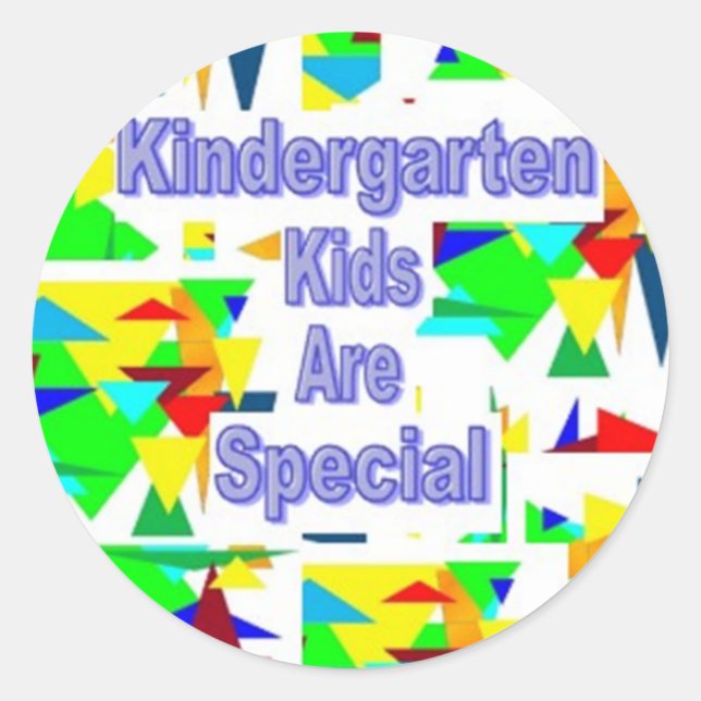 Kindergarten Kids are Special Classic Round Sticker (Front)
