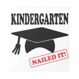 Kindergarten Nailed It Notepad
