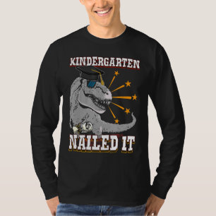 Kindergarten Nailed It Rex Dinosaur Graduated Dino T-Shirt