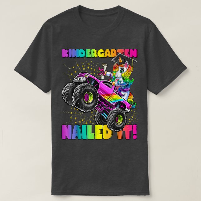 Kindergarten Nailed It Unicorn Monster Truck Gradu T-Shirt (Design Front)