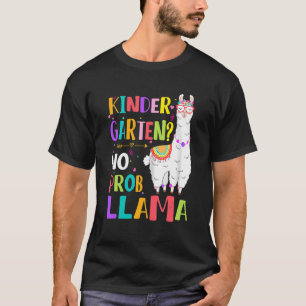 Kindergarten No Prob Llama Girls Teacher First Day T-Shirt
