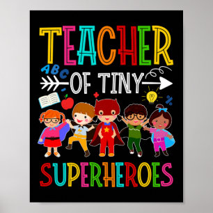 Kindergarten Prek Teacher Of Tiny Superheroes Ck T Poster