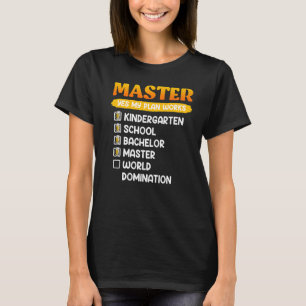 Kindergarten School Bachelors Masters Degree 1 T-Shirt