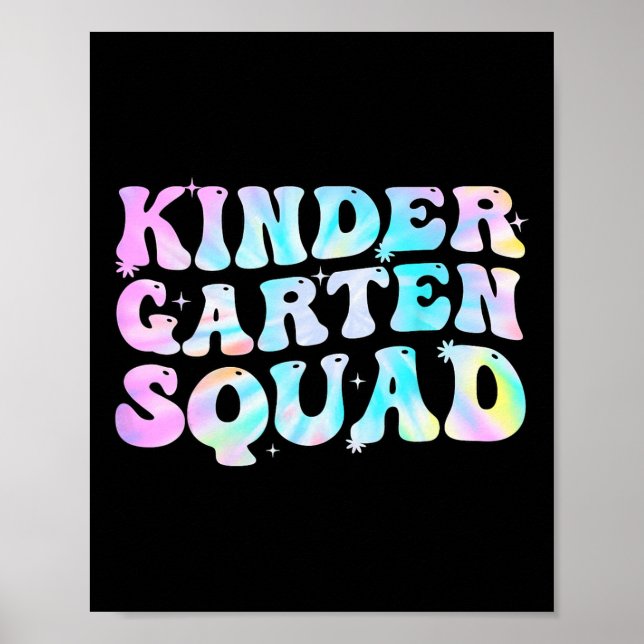 Kindergarten Squad Teacher Kids Tie Dye Ck To Scho Poster (Front)