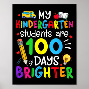 Kindergarten Students Are 100 Days Brighter 100th Poster