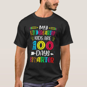 Kindergarten Teacher 100 Days Smarter 100th Day Of T-Shirt