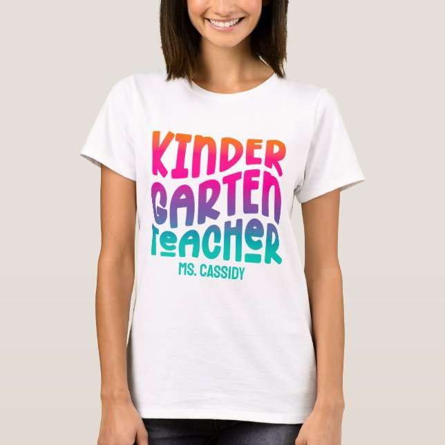 Kindergarten Teacher Colourful Ombre Text T-Shirt (Front)
