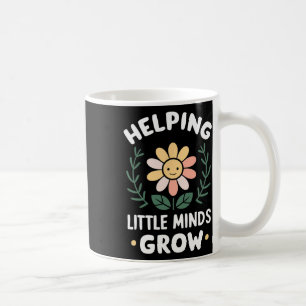 Kindergarten Teacher Helping Little Minds Grow Gra Coffee Mug