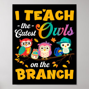 Kindergarten Teacher I Teach The Cutest Owls On Poster