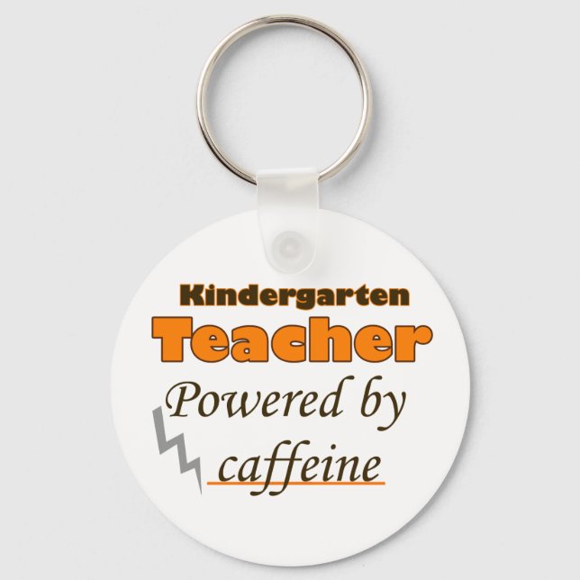 Kindergarten Teacher Powered by caffeine Key Ring (Front)