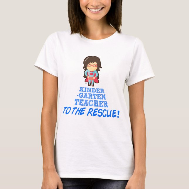 Kindergarten Teacher, Super Hero Teacher T-Shirt (Front)