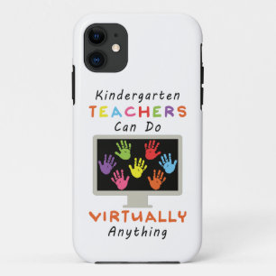 Kindergarten Teachers Can Do Virtually Anything iPhone 11 Case