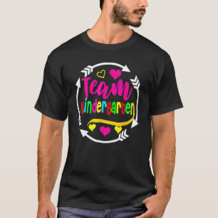 Kindergarten Team Kinder Back To School Teacher Ki T-Shirt