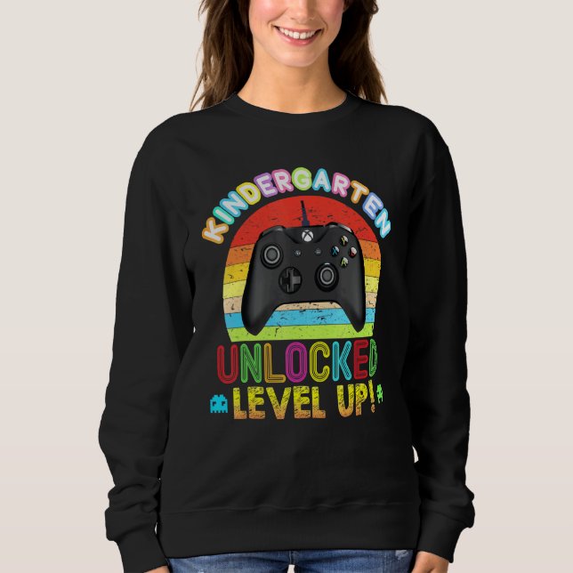 Kindergarten Unlocked Level Up Video Game Console  Sweatshirt (Front)
