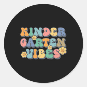 Kindergarten Vibes First Day Back to School Teache Classic Round Sticker