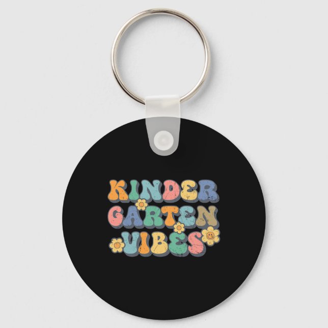 Kindergarten Vibes First Day Back to School Teache Key Ring (Front)