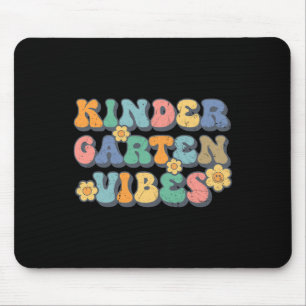 Kindergarten Vibes First Day Back to School Teache Mouse Pad