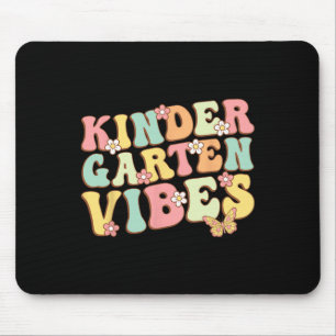 Kindergarten Vibes Hello Kindergarten Teacher Kids Mouse Pad