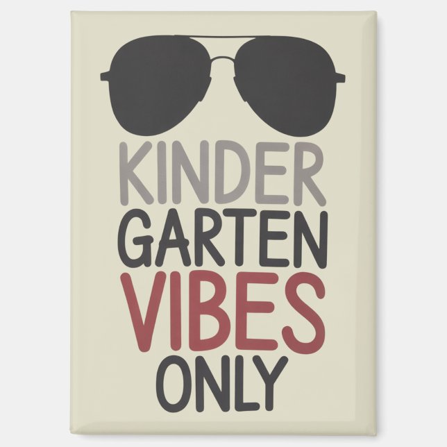 Kindergarten Vibes Only Back to School  Magnet (Front)