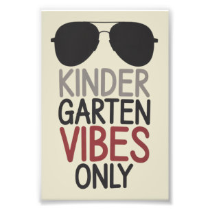 Kindergarten Vibes Only Back to School Photo Print