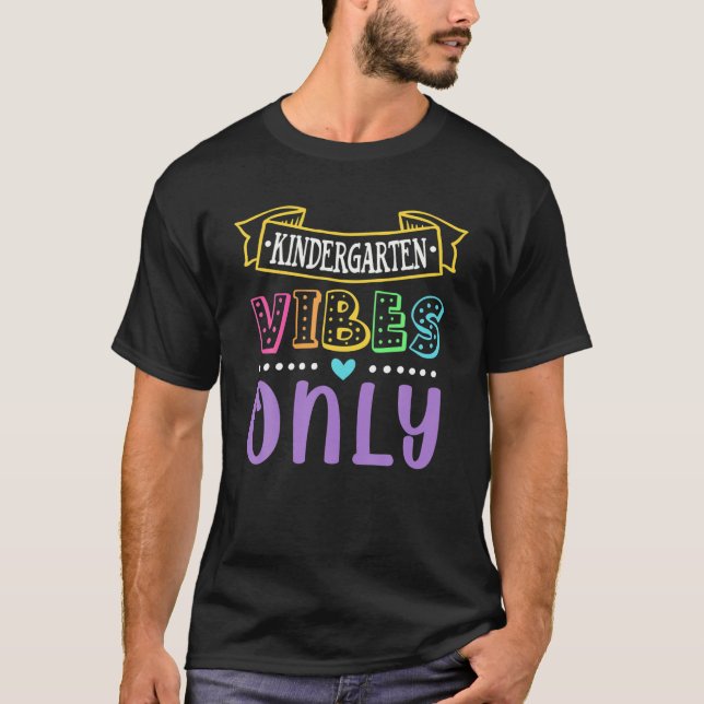 Kindergarten Vibes Only | Funny Back To Shcool T-Shirt (Front)