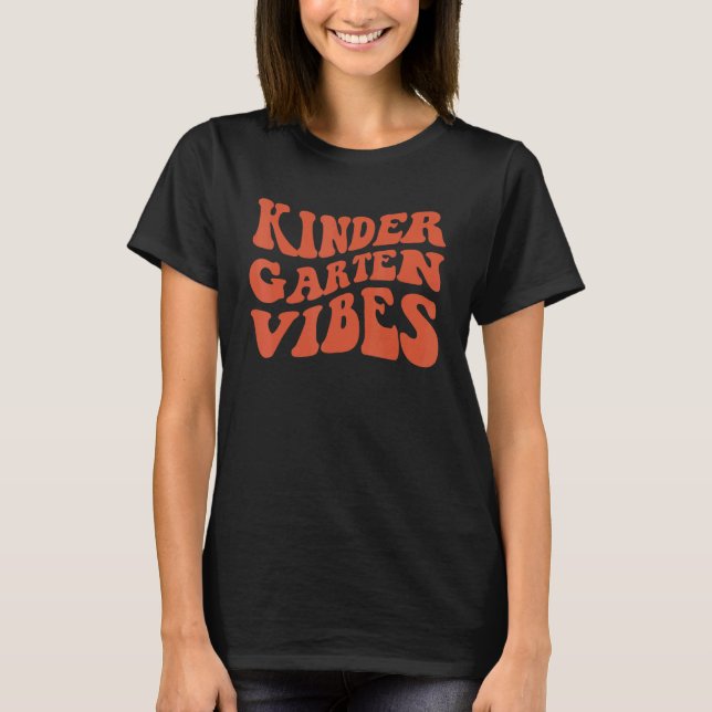 Kindergarten Vibes  Retro Colorful And Groovy Scho T-Shirt (Front)