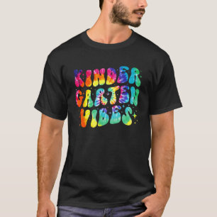 Kindergarten Vibes Tie Dye Teacher Student Back To T-Shirt