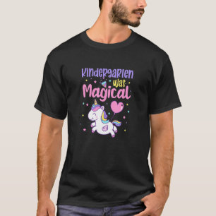 Kindergarten Was Magical Unicorn Graduation Kinder T-Shirt